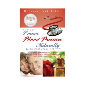 How to Lower Blood Pressure Naturally With Essential Oil